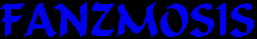 The Official Fanzmosis Fanclub site